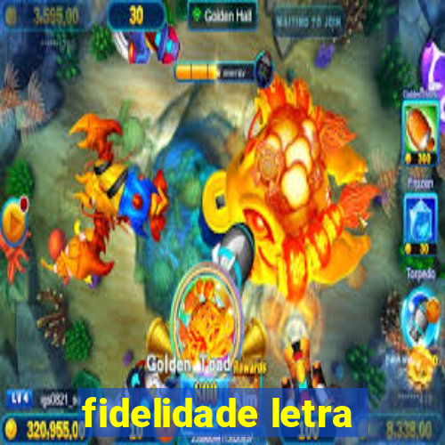 fidelidade letra